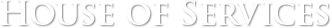 House Of Services